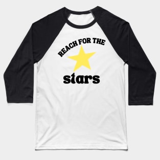 Reach For The Stars. Retro Typography Inspirational Quote. Baseball T-Shirt